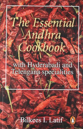 The Essential Andhra Cookbook: With Hyderabadi and Telengana Specialities [Paperback] Bilkees, Latif