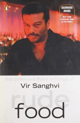 Rude Food: The Collected Food Writings of Vir Sanghi