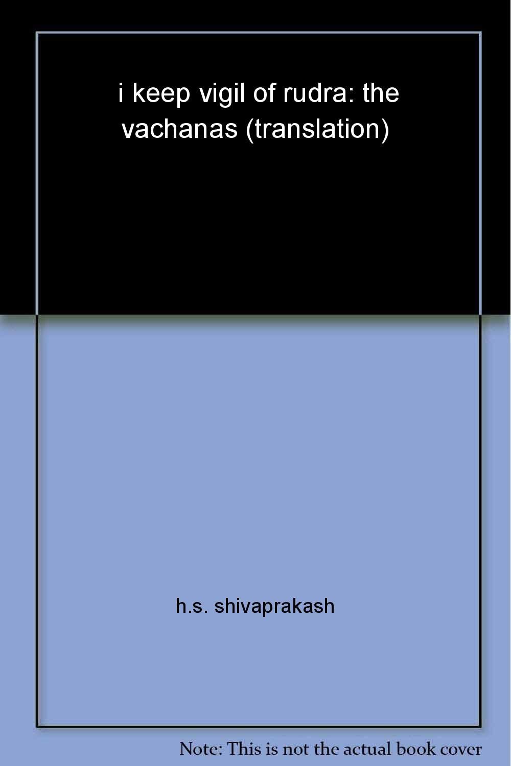 I Keep Vigil of Rudra: The Vachanas