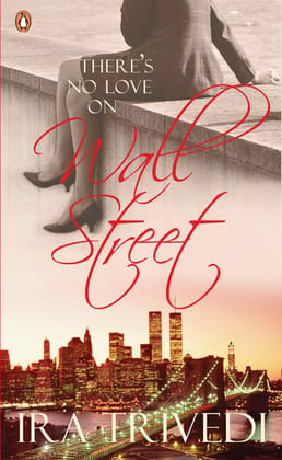 There's No Love On Wall Street [Paperback] Trivedi, Ira