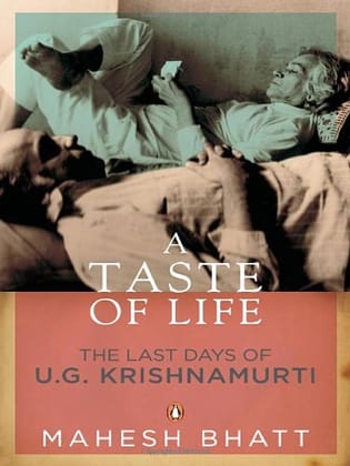 Taste of Life, A: The Last Days Of U.G. Krishnamurti [Paperback] Bhatt, Mahesh