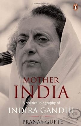 Mother India (PB): A Political Biography Of Pbi - Indira Gandhi [Paperback] Gupte, Pranay