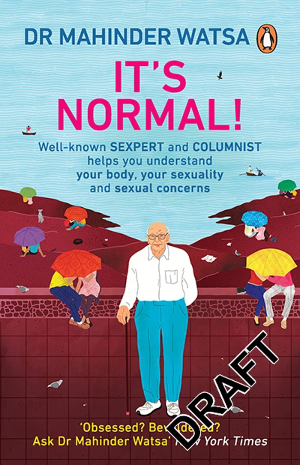 It's Normal: Well-Known Sexpert and Columnist Helps You Understand Your Body, Your Sexuality and Sexual Concerns