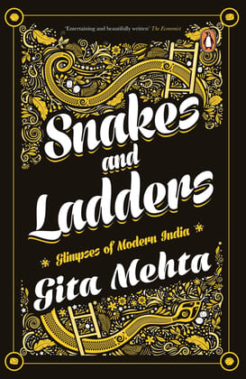 Snakes and Ladders: Glimpses of Modern India