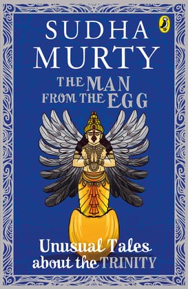 The Man From The Egg: Unusual Tales About The Trinity [Paperback] Murty, Sudha