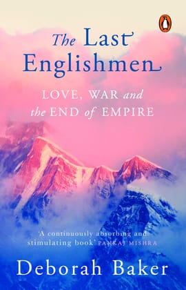 The Last Englishmen: Love, War, and the End of Empire [Paperback] Baker, Deborah