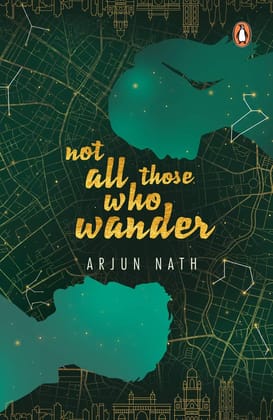 Not All Those Who Wander [Paperback] Nath, Arjun