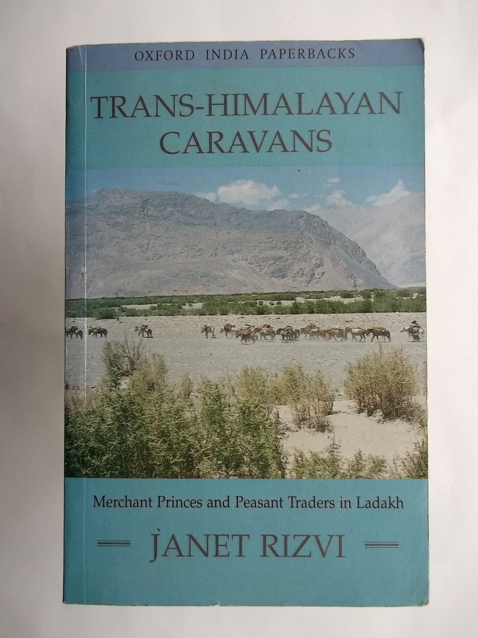 Trans-Himalayan Caravans: Merchant Princes and Peasant Traders in Ladakh