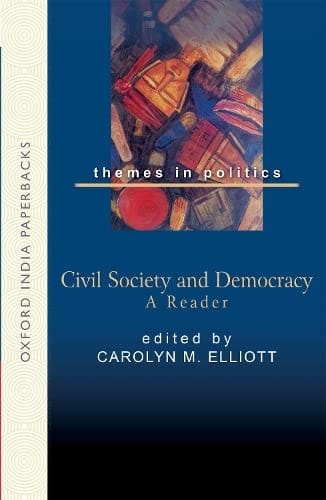 Civil Society and Democracy: A Reader (Themes in Politics)