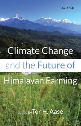 CLIMATE CHANGE AND THE FUTURE OF HIMALAYAN FARMING C