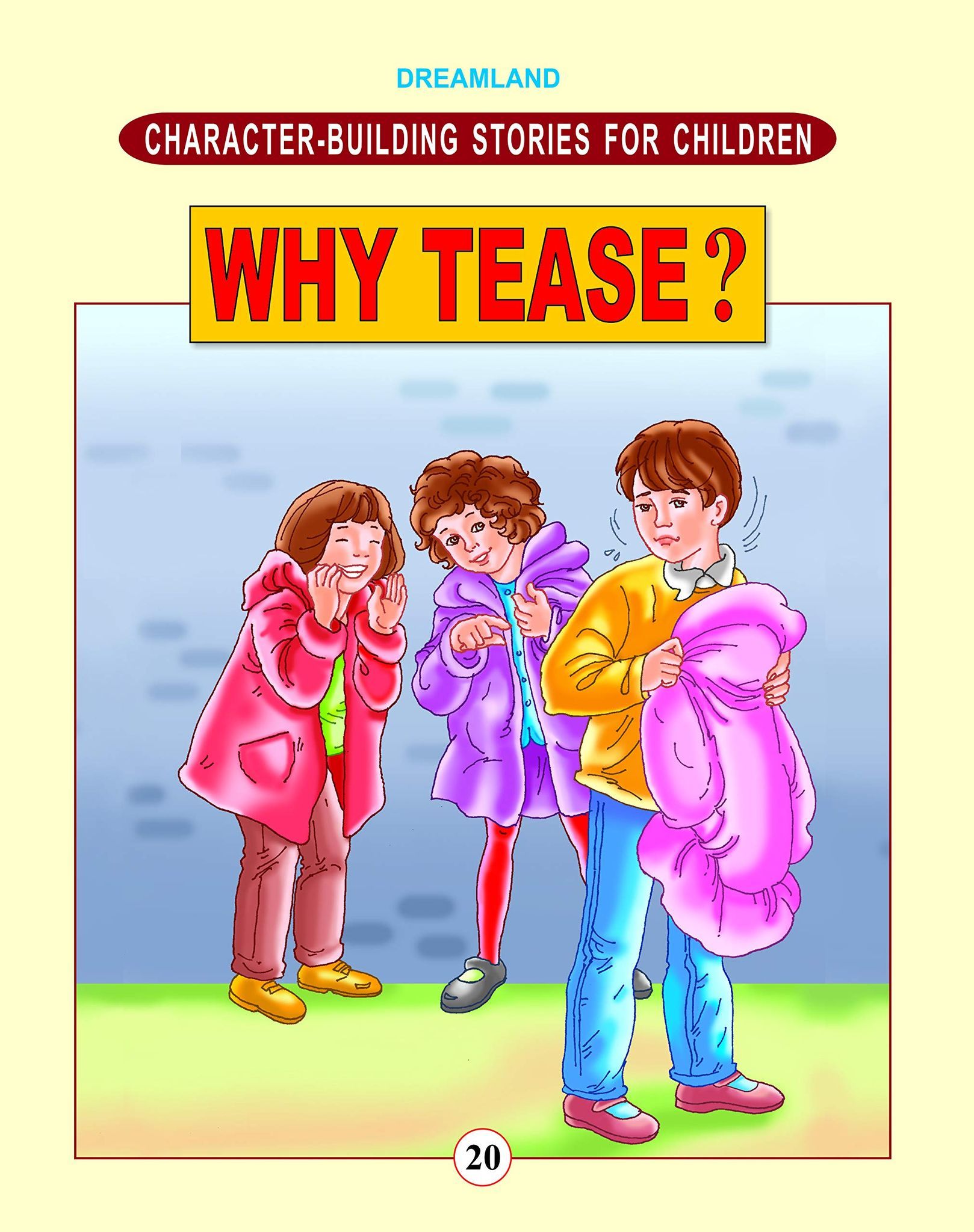 Character Building - Why Tease ? [Paperback] Dreamland Publications