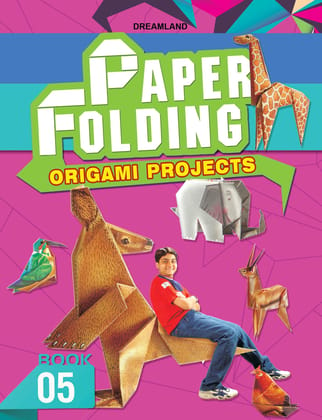 Paper Folding Origami Book 5 with Illustrated Printed Origami Sheets, 64 Pages [Paperback] Dreamland Publications