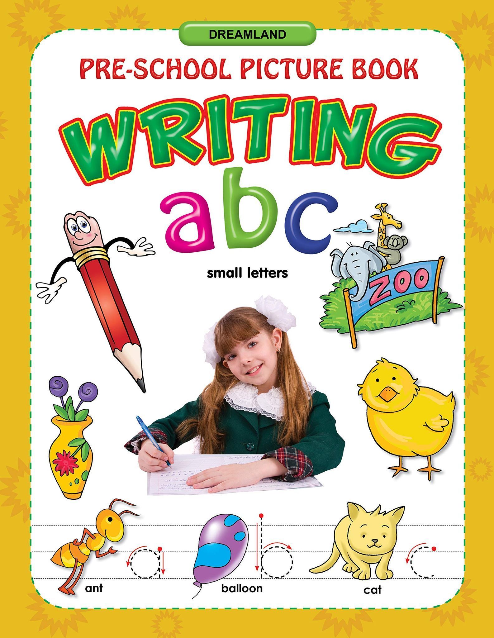 Writing ABC Small Letters Book for Kids Age 3 - 5 Years (Pre-School Picture Books) [Paperback] Dreamland Publications