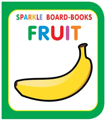 Sparkle Board Book Fruit [Board book] Dreamland Publications