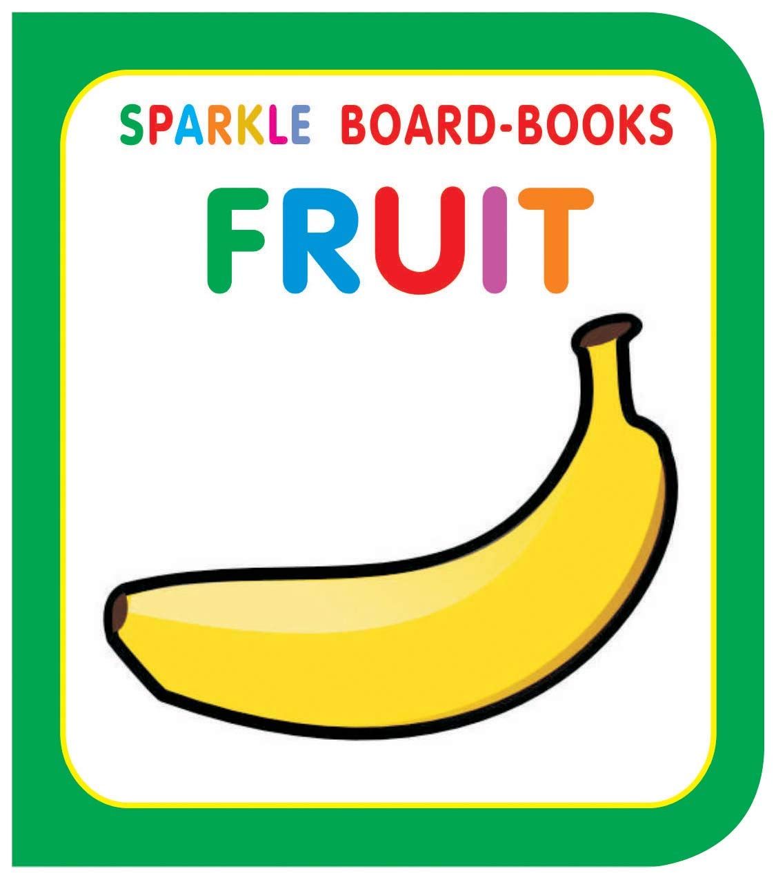 Sparkle Board Book Fruit [Board book] Dreamland Publications