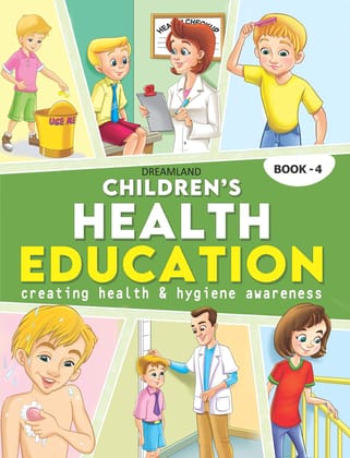 Children's Health Education Book - 4 (Others, [Paperback] Dreamland Publications