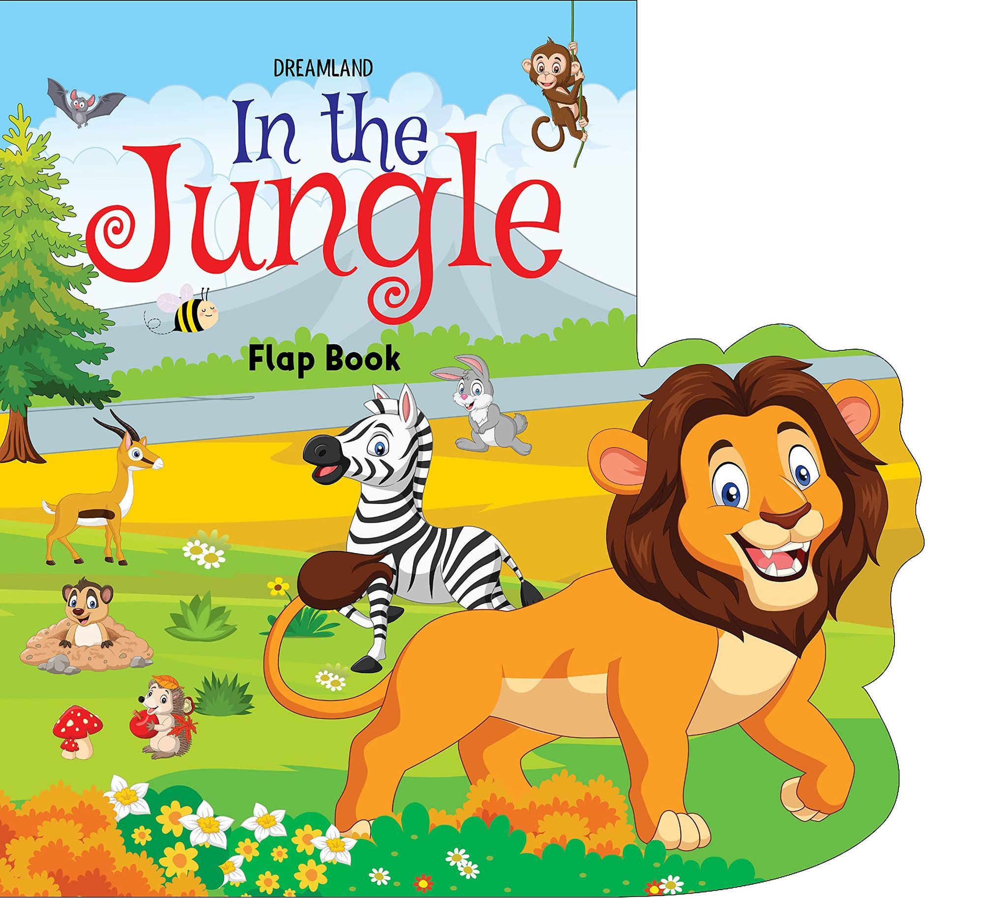 In the Jungle - Lift The Flap Book for Kids Age 3-6 Years with Bright and Colourful Pictures- Early Learning Novelty Book for Children [Hardcover] Dreamland Publications