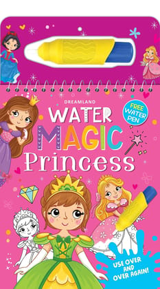 Water Magic Princess- With Water Pen - Use over and over again : Children Drawing, Painting & Colouring by Dreamland Publications ISBN 9788194298014 Dreamland Publications