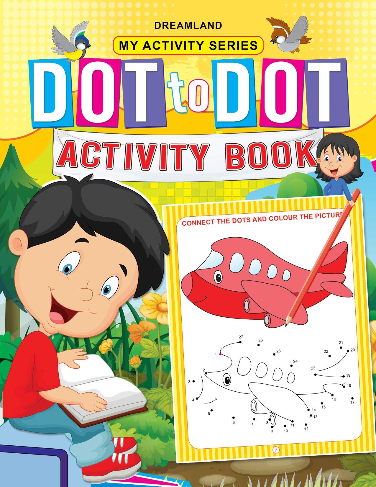 Dot to Dot Activity Book for Children Age 2 -5 Years- Fun filled Activities for Kids My Activity Series [Paperback] Dreamland Publications