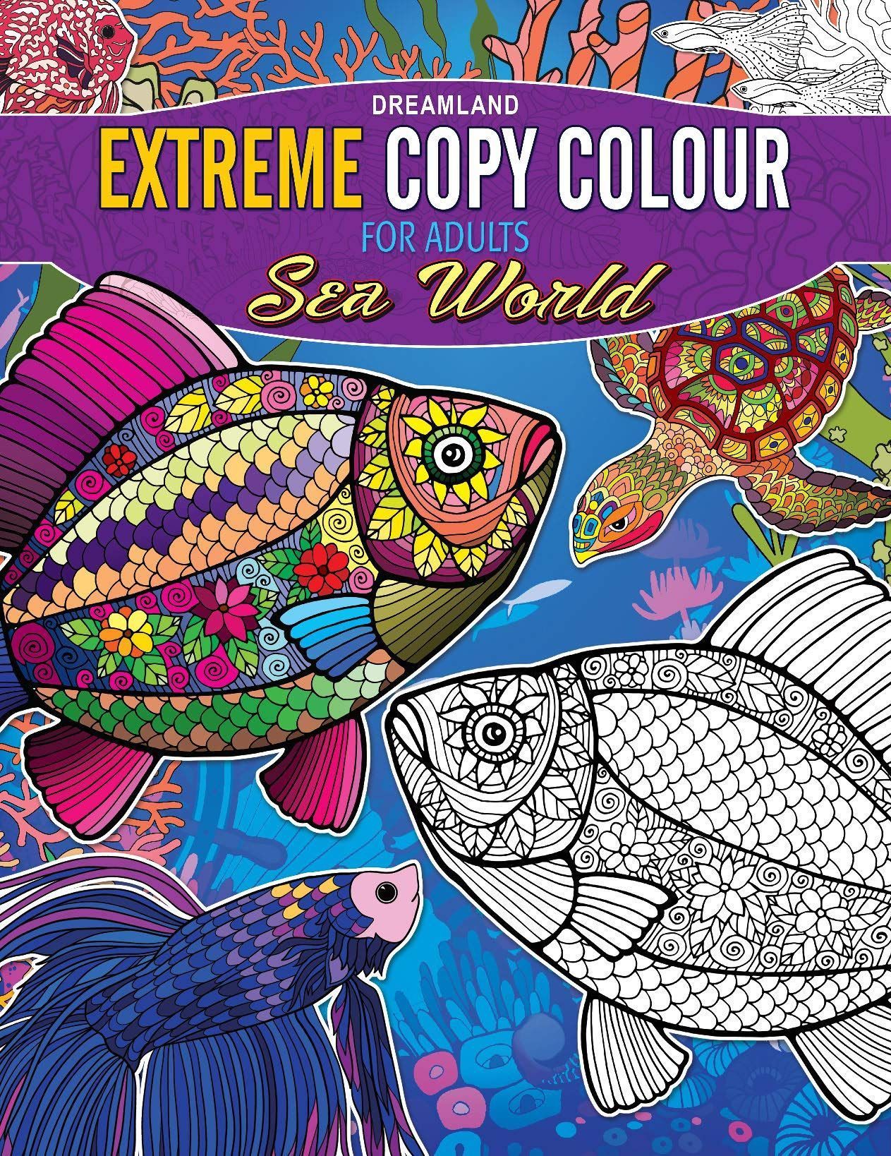 Extreme Copy Colours For Adults - Sea World [Paperback] Dreamland Publications