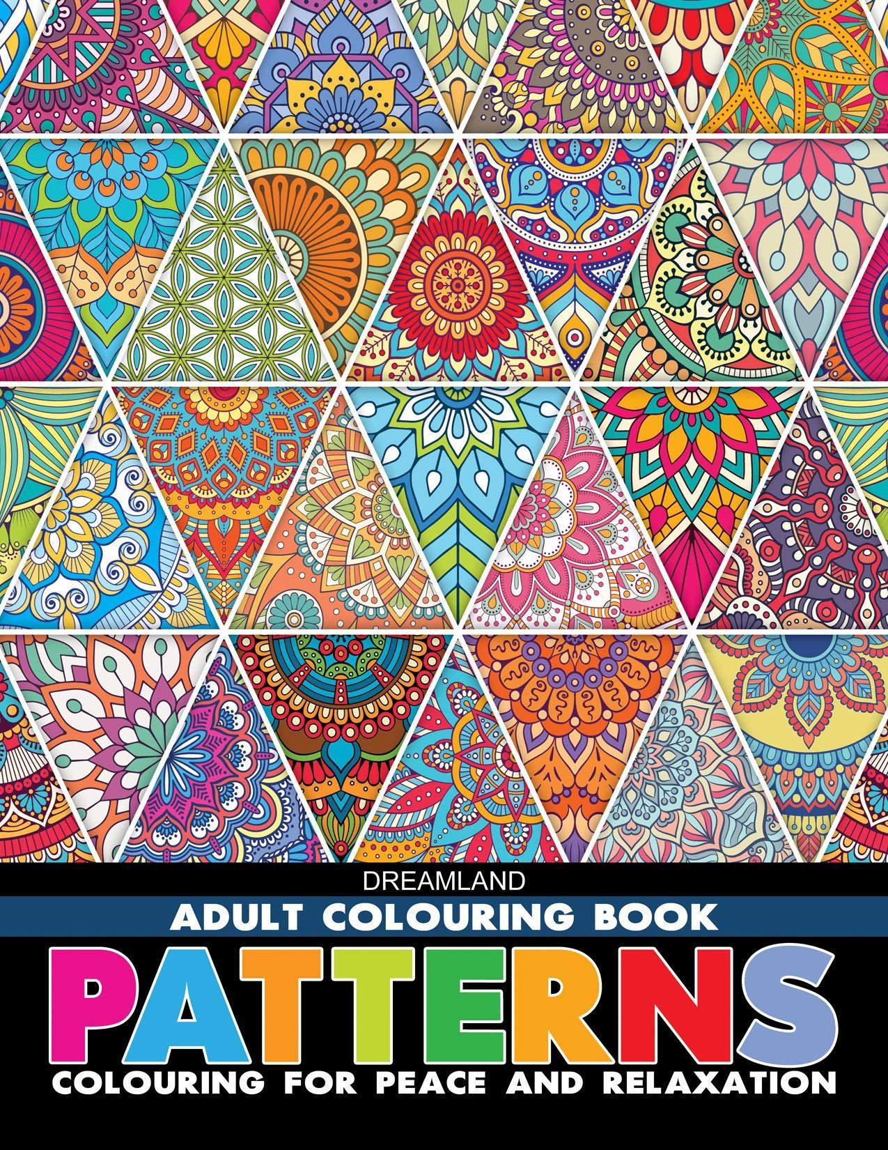 Patterns - Adult Colouring Book for Peace & Relaxation [Paperback] Dreamland Publications