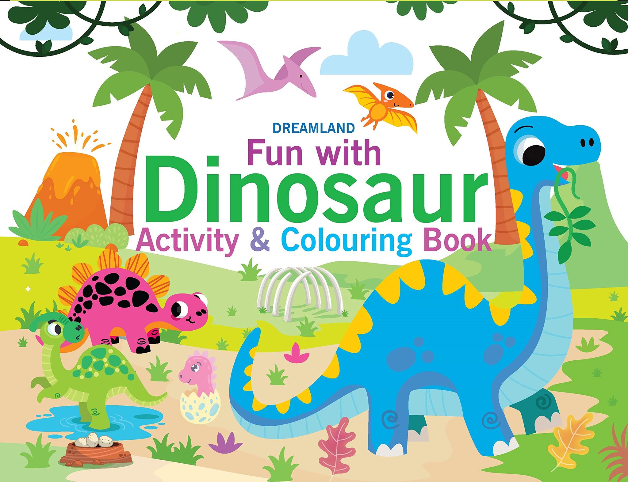 Fun with Dinosaur Activity & Colouring by Dre Dreamland Publications