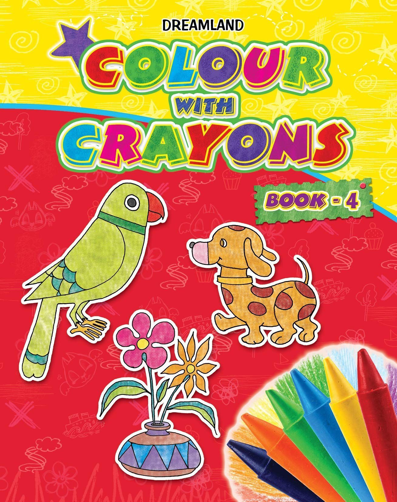 Colour With Crayons - 4 [Paperback] Dreamland Publications