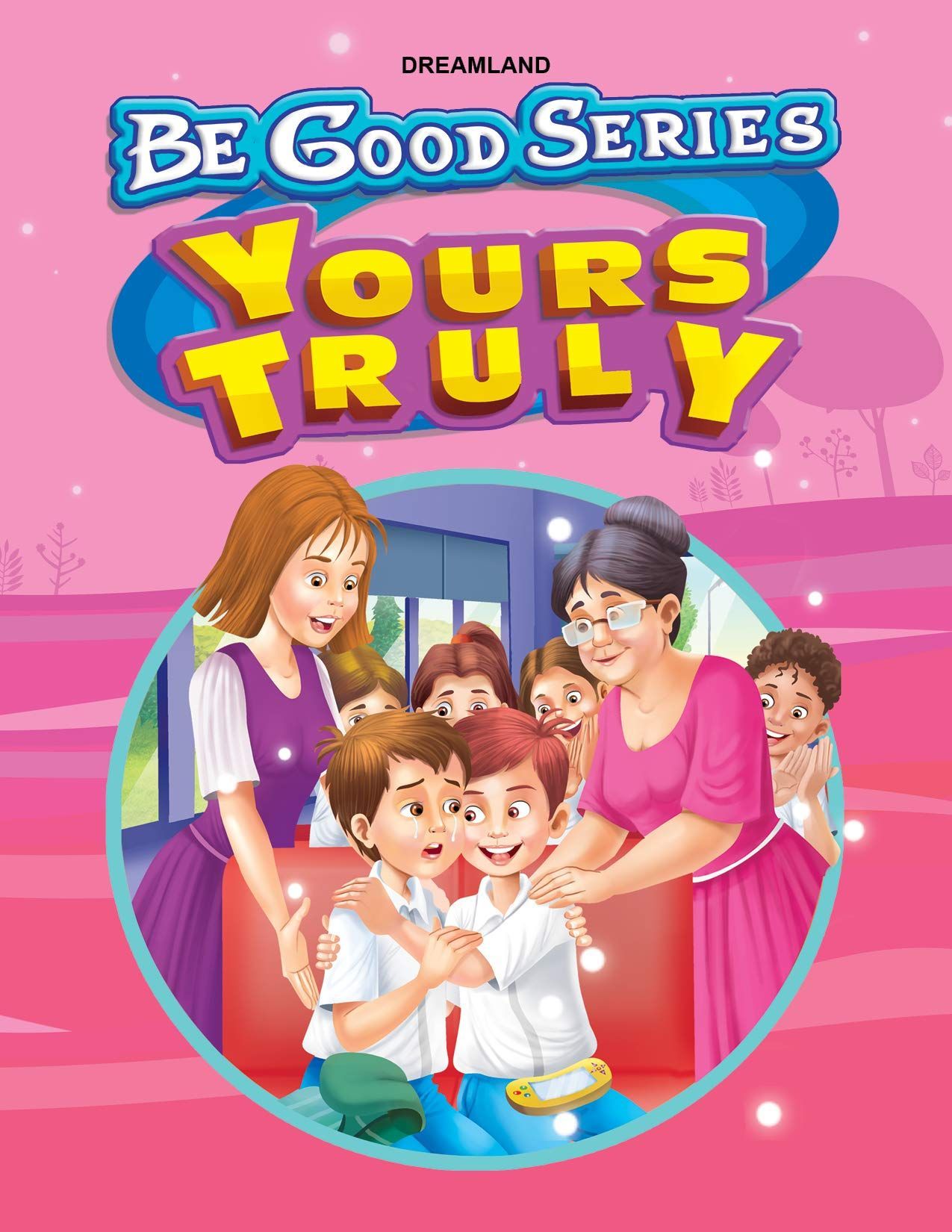 Be Good Stories -yours Trully [Paperback] Dreamland Publications
