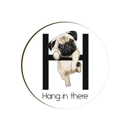 Hang In There Pug Round Coaster