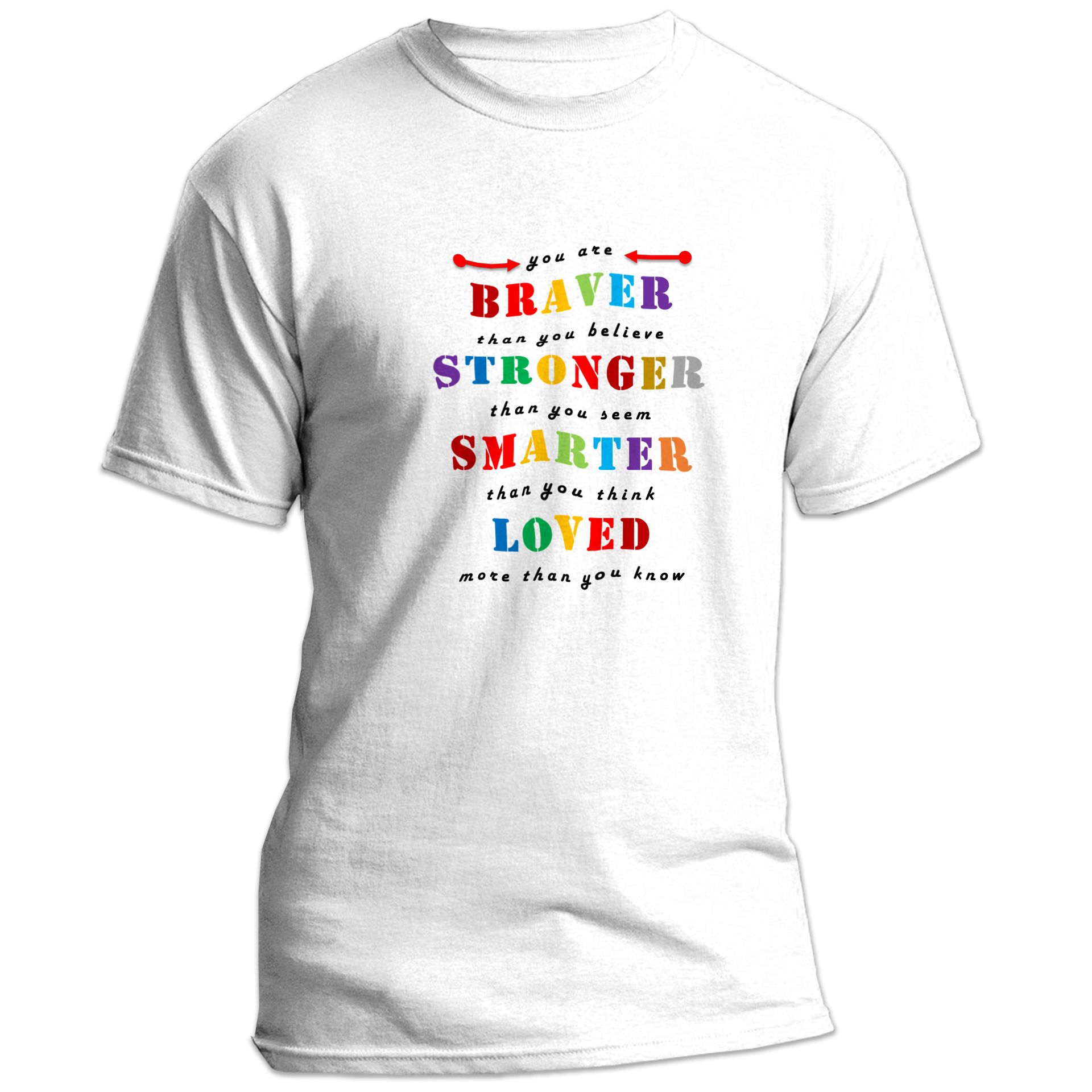 Equal Life Printed T Shirts-Inspire Series -Braver-Stronger-Smarter-Loved-by ZingerTees-Unisex-EL9120012