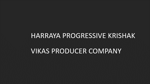 HARRAYA PROGRESSIVE KRISHAK VIKAS PRODUCER COMPANY