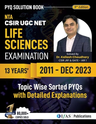 CSIR NET Life Science Previous Year Questions Papers with Answers and Detailed Solutions from 2001- 2023 - Best Book for CSIR UGC NET, GATE, DBT, ICMR, ICAR Bioscience