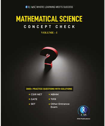 CSIR NET Mathematical Science Concept Check Book with 3000+ Questions - Best Practice Book with Questions & Solutions for CSIR NET, GATE, SET & TIFR (Vol-I)