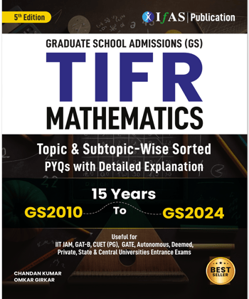 TIFR Mathematics Book (GS) 2010-2024 Previous Year Question with Solutions - Topic & Subtopic wise PYQ for IIT JAM, GAT B, CUET PG Exams