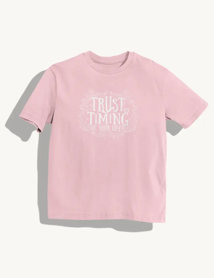 Trust the timing of your life- Unisex Oversized T-shirt