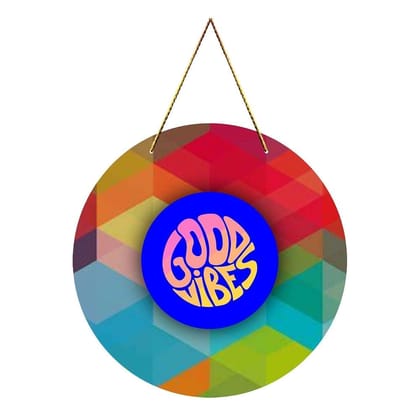 Charmor Good Vibes Round Wall Hanger for Home Decor| Office| Gift| Bedroom| Living Room Wall Decoration (WH4912)