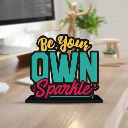 Artvibes Wooden Idols and Figurine Be Your Own Sparkle Motivational Quote Table Decor for Office Desk | Home Decor | Living Room | Bedroom | Wood Showpiece Decorative Gifting Item (SP_1113)