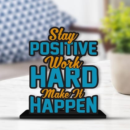 Artvibes Wooden Idols and Figurine Stay Positive Work Hard Quotes Table Decoration for Office Desk | Designer Home Decor, Livingroom, Modern Art | Showpiece | Gift Item (SP_1172)