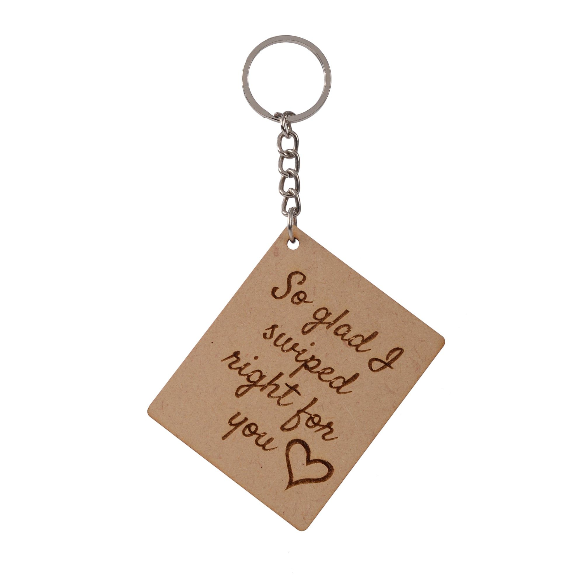 So Glad I Swiped Right For You | Wooden Keychain