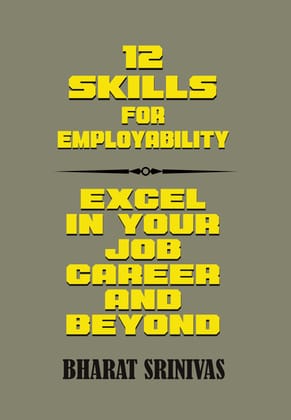 12 Skills for Employability  - Excel in your Job, Career and Beyond