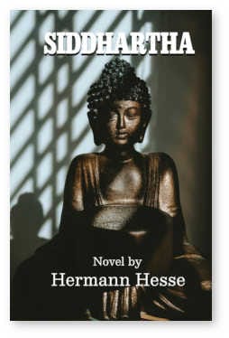 Siddhartha -  A novel by Hermann Hesse