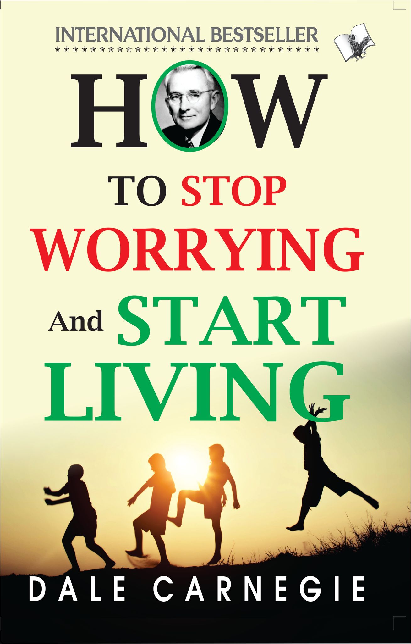 How To Stop Worrying And Start Living