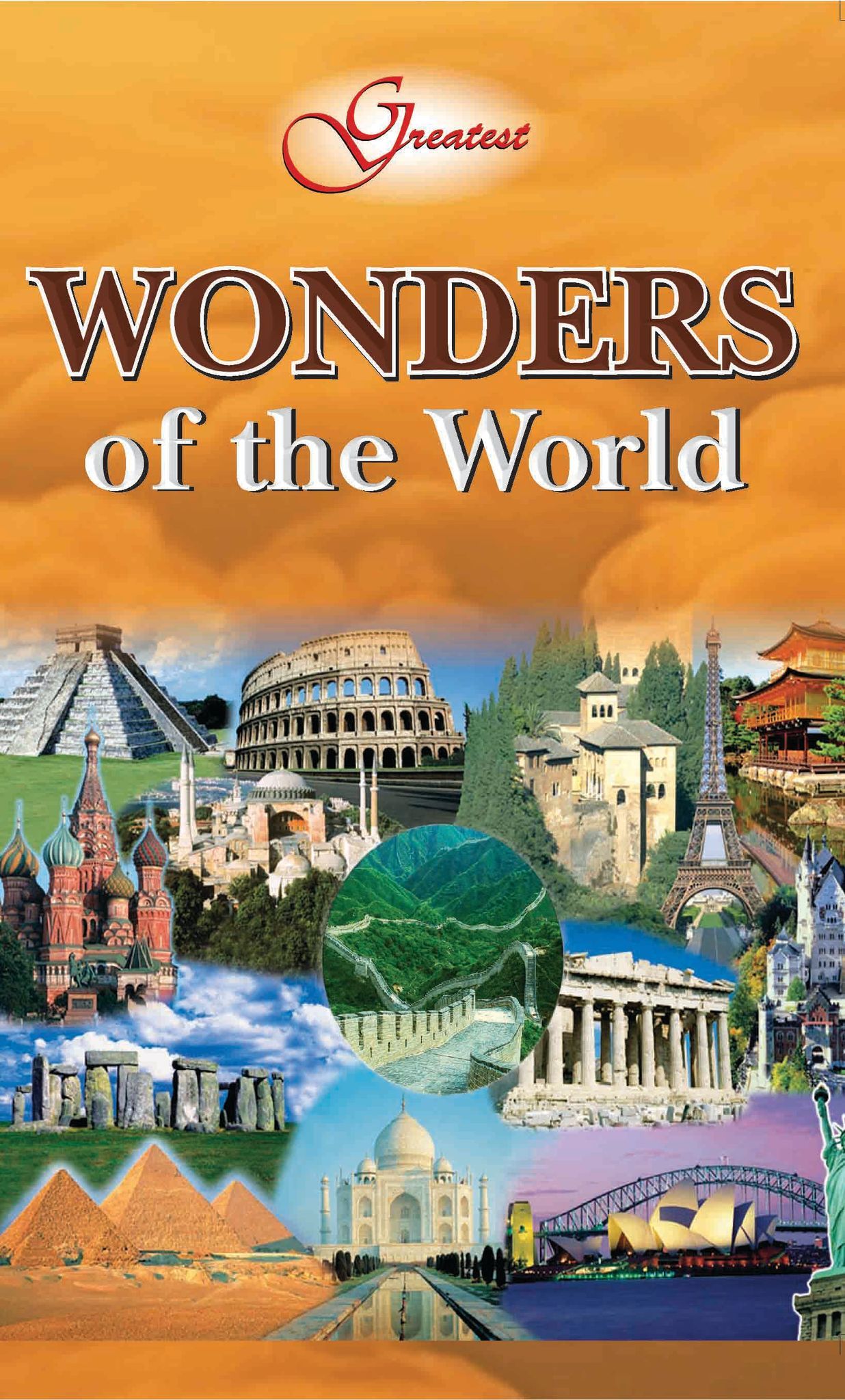 Greatest Wonders Of The World