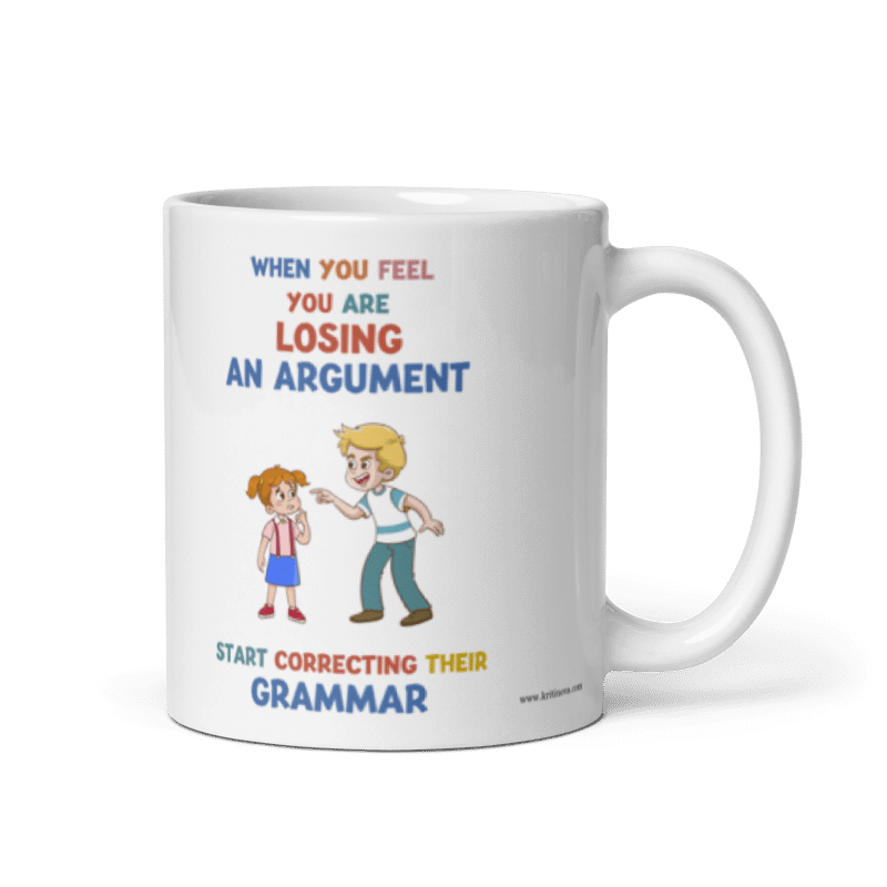 Losing Argument, Funny English Mug, Educational Mug, 11OZ Mug