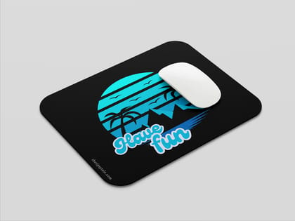 "HAVE FUN-BEACH VIBES" Mousepad Enhance Your Workspace with Style