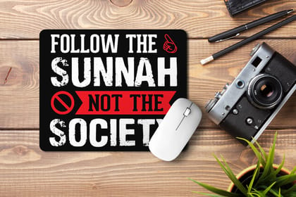 Follow The Sunnah Not The Society' Printed Non-Slip Rubber Base Mouse Pad for Laptop, PC, Computer.