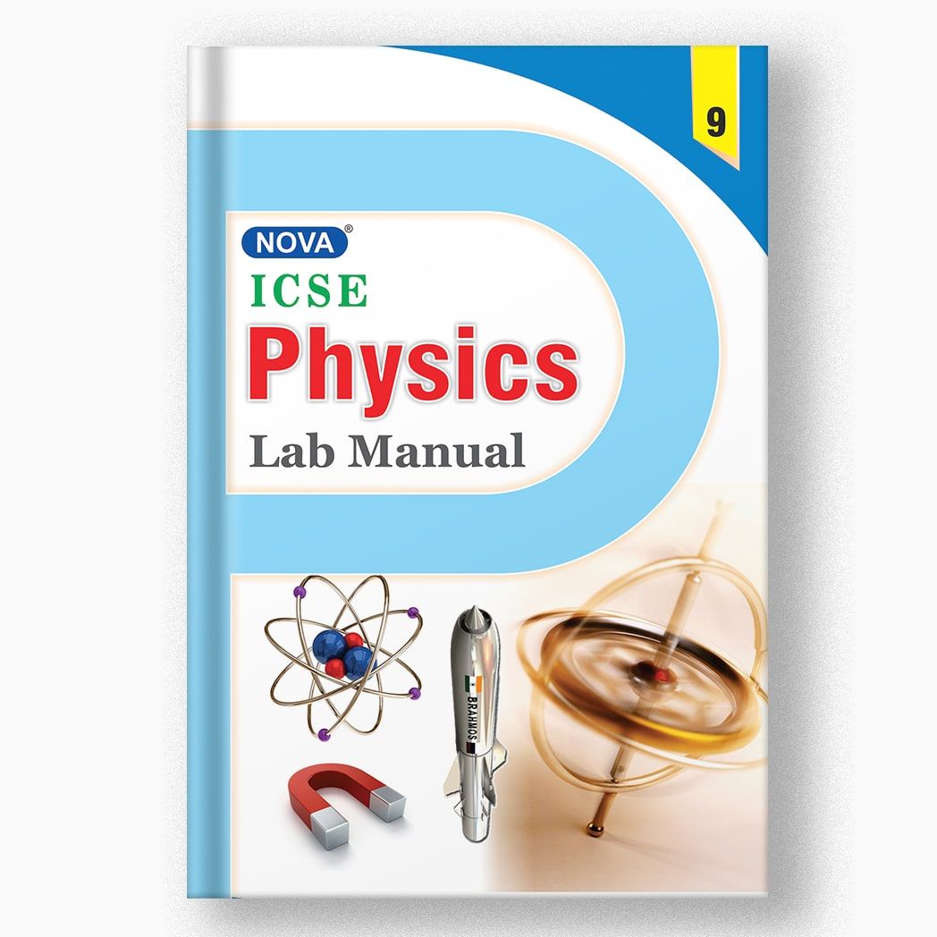 Nova ICSE Physics Lab Manual - 9-Grade 09 / Science