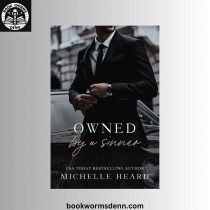 Sinners #2 Owned by a Sinner BY Michelle Heard