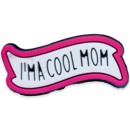 I'm a Cool Mom Charm – Trendy & Fun!