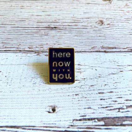 "here now with you" Pin-Navy